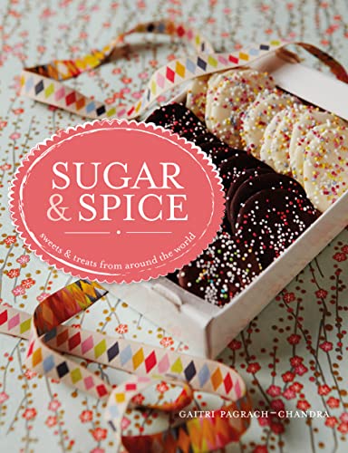 Stock image for Sugar & Spice: The international cookbook with sweet recipes from around the world for sale by WorldofBooks
