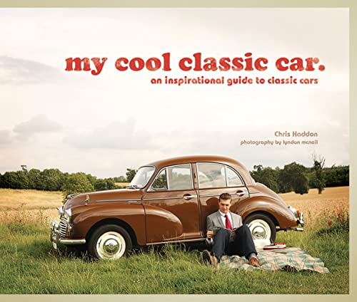 Beispielbild fr my cool classic car: an inspirational guide to classic cars zum Verkauf von WorldofBooks