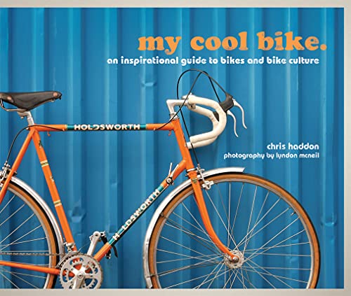 Beispielbild fr my cool bike: an inspirational guide to bikes and bike culture zum Verkauf von WorldofBooks