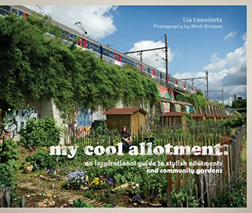 9781862059665: My Cool Allotment: An Inspirational Guide To Stylish Allotments And Community Gardens