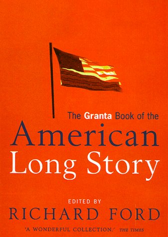 9781862070226: Granta Book of the American Long Story