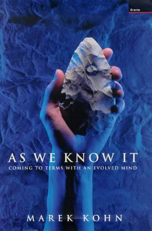 9781862070257: As we know it: Coming to terms with an evolved mind