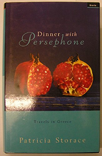 Beispielbild fr Dinner With Persephone: Travels in Greece zum Verkauf von Ryde Bookshop Ltd
