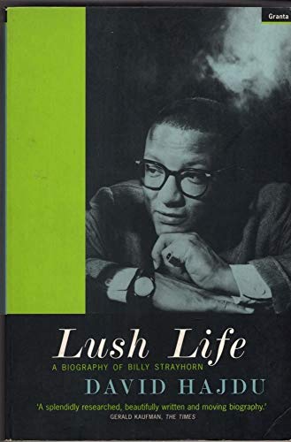 Beispielbild fr Lush Life: A Biography of Bill Strayhorn zum Verkauf von WorldofBooks