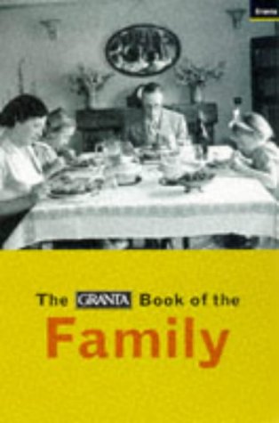 Imagen de archivo de The Granta Book of the Family a la venta por AwesomeBooks