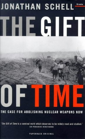 9781862072305: Gift of Time: The Case for Abolishing Nuclear Weapons Now
