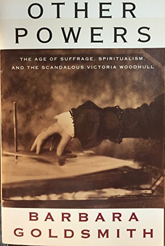 9781862072336: Other Powers: The Age of Suffrage, Spiritualism, and the Scandalous Victoria Woodhull