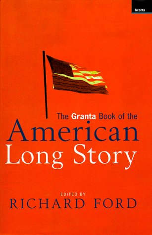 Stock image for The Granta Book of the American Long Story for sale by Irish Booksellers