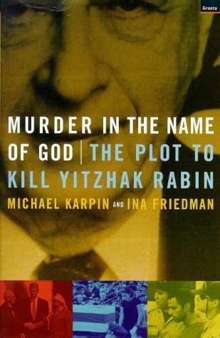 Stock image for Murder in the name of God: the plot to kill Yitzhak Rabin for sale by GF Books, Inc.