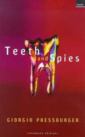 Teeth and Spies (9781862072695) by Pressburer, Giorgio; Whiteside, Shaun