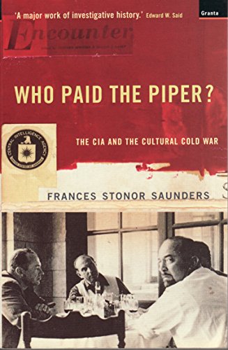 Stock image for Who Paid the Piper?: The CIA and the Cultural Cold War for sale by East Kent Academic