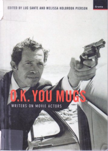 Beispielbild fr Ok You Mugs: Writers on Movie Actors zum Verkauf von WorldofBooks