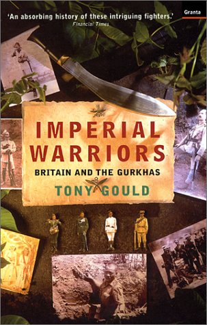 Beispielbild fr Imperial Warriors: Britain and the Gurkhas zum Verkauf von WorldofBooks
