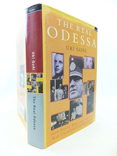 The Real Odessa: how Peron brought the Nazi war criminals to Argentina - Goni, Uki