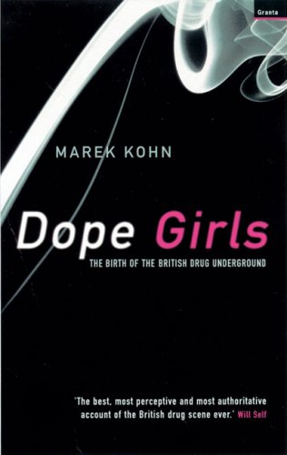 Beispielbild fr Dope Girls: Birth of the British Drug Underground: The Birth of the British Drug Underground zum Verkauf von WorldofBooks