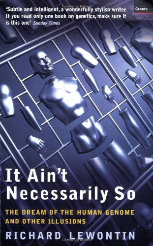 9781862074439: It Ain't Necessarily So: The Dream of the Human Genome and Other Illusions