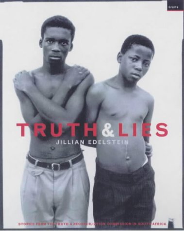 Stock image for Truth And Lies: Stories From The Truth And Reconcilliation Commission In South Africa for sale by WorldofBooks