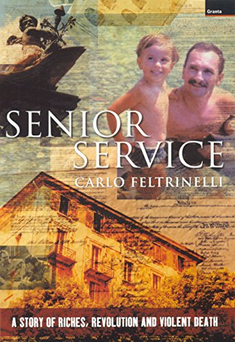 Beispielbild fr Senior Service: A Story of Riches, Revolution and Violent Death zum Verkauf von WorldofBooks