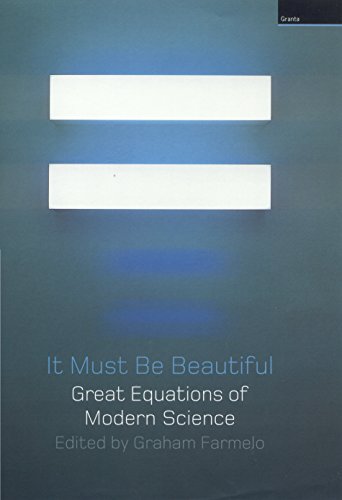 Beispielbild fr It Must be Beautiful: Great Equations of Modern Science zum Verkauf von WorldofBooks