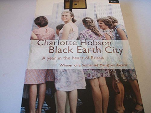 Beispielbild fr Black Earth City: a Year in Russia zum Verkauf von WorldofBooks