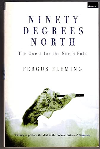 Stock image for Ninety Degrees North : The Quest for the North Pole for sale by Better World Books