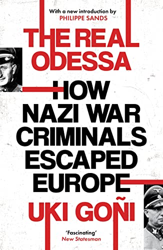 Stock image for The Real Odessa: How Peron Brought The Nazi War Criminals To Argentina for sale by Goodwill Books