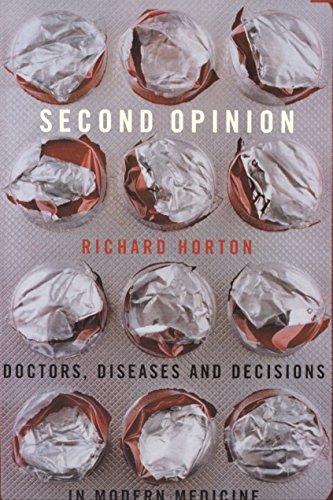 Stock image for Second Opinion: Doctors, Diseases and Decisions in Modern Medicine for sale by WorldofBooks