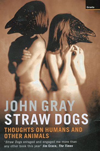 9781862075962: Straw Dogs: Thoughts on Humans and Other Animals