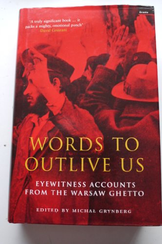 Imagen de archivo de Words to Outlive Us: Voices from the Warsaw Ghetto a la venta por WorldofBooks