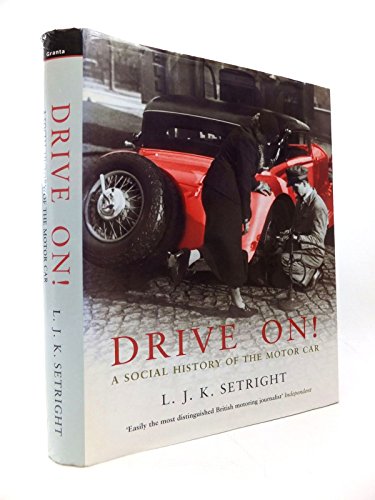 Stock image for Drive On!: A Social History of the Motor Car for sale by WorldofBooks