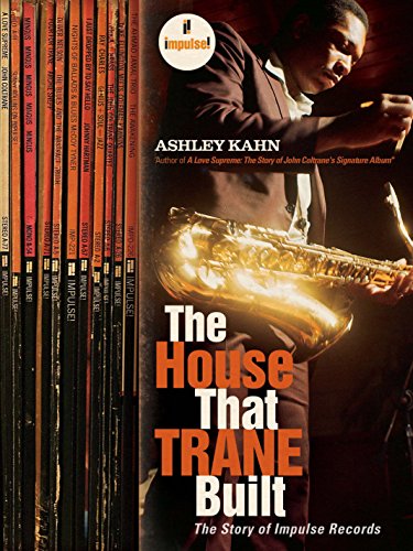 Stock image for House That Trane Built: The Story of Impulse Records for sale by WorldofBooks