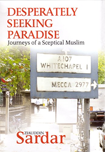 Stock image for Desperately Seeking Paradise: Journeys of a Sceptical Muslim for sale by ThriftBooks-Atlanta