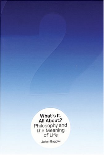 Beispielbild fr What'S it All About?: Philosophy and the Meaning of Life zum Verkauf von WorldofBooks