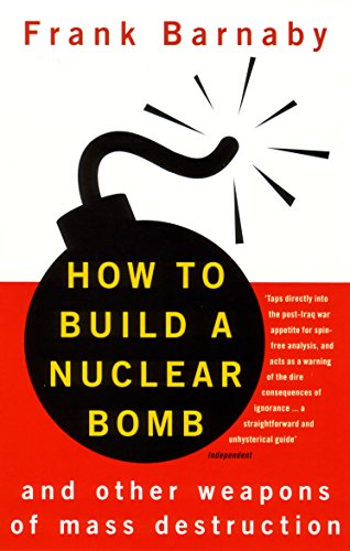 Beispielbild fr How to Build a Nuclear Bomb: And Other Weapons of Mass Destruction zum Verkauf von WorldofBooks