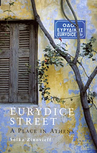 Beispielbild fr Eurydice Street: A Place in Athens zum Verkauf von AwesomeBooks