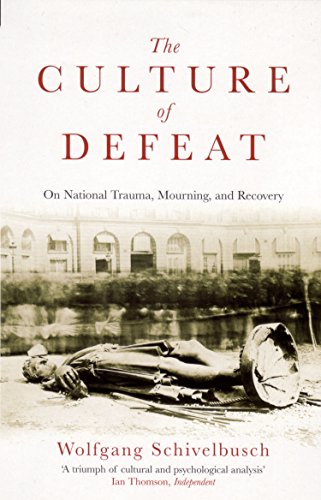 Beispielbild fr Culture of Defeat: On National Trauma, Mourning and Recovery zum Verkauf von WorldofBooks