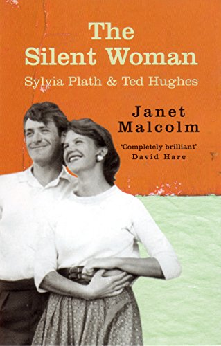 Silent Woman: Sylvia Plath and Ted Hughes - Malcolm, Janet