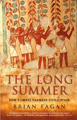 Long Summer: How Climate Changed Civilization - Fagan, Brian