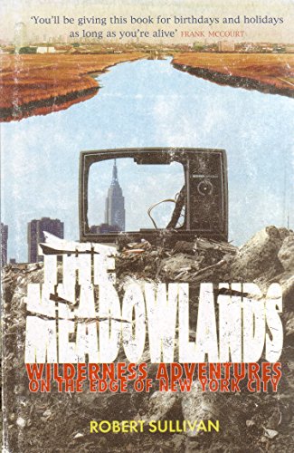 Beispielbild fr The Meadowlands: Wilderness Adventures On The Edge Of New York City zum Verkauf von WorldofBooks