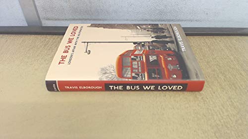 Imagen de archivo de Bus We Loved: London'S Affair with the Routemaster a la venta por WorldofBooks