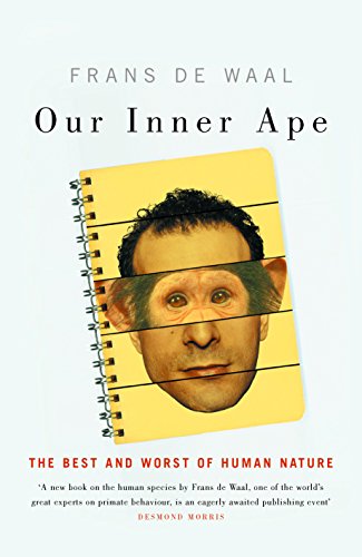 9781862077959: Our Inner Ape: The Best and Worst of Human Nature