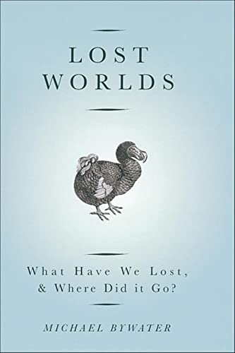 Beispielbild fr Lost Worlds: What Have We Lost, & Where Did it Go? zum Verkauf von SecondSale
