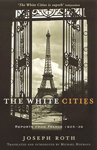 9781862078017: White Cities: Reports from France, 1925-1939