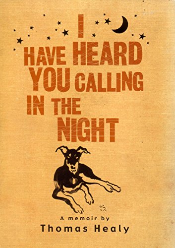 Beispielbild fr I Have Heard You Calling in the Night zum Verkauf von WorldofBooks