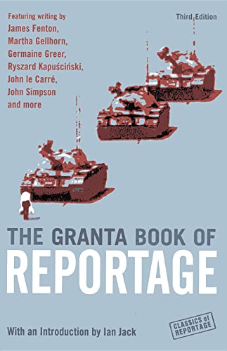 Imagen de archivo de The Granta Book Of Reportage (Granta Anthologies) a la venta por WorldofBooks