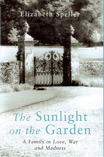 Beispielbild fr Sunlight on the Garden: A Family in Love, War and Madness zum Verkauf von WorldofBooks