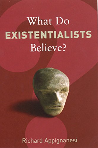 Imagen de archivo de What Do Existentialists Believe? a la venta por Better World Books