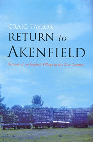 

Return to Akenfield: Portrait of an English Village in the twenty-first Century