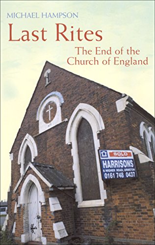 Beispielbild fr Last Rites: The End Of The Church Of England zum Verkauf von WorldofBooks