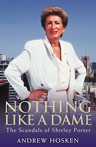 9781862079229: Nothing Like a Dame: The Scandals of Shirley Porter